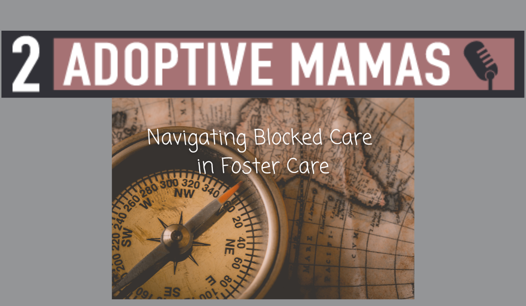 Navigating Blocked Care in Foster Care with Greer Cooper