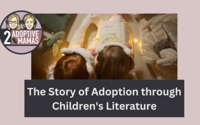 The Story of Adoption through Children’s Literature with Allison Olson