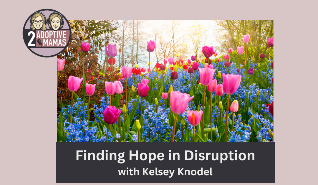 Finding Hope in Disruption with Kelsey Knodel