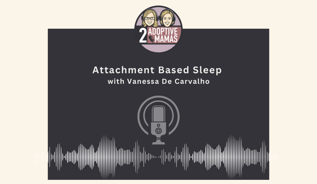 Attachment Based Sleep with Vanessa De Carvalho
